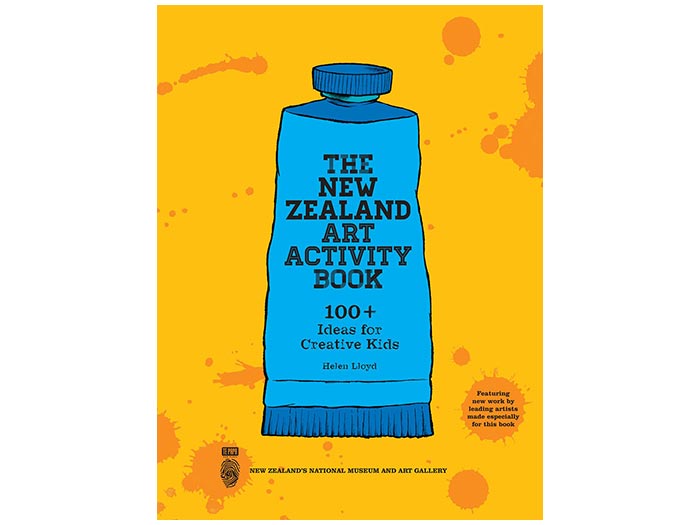 The New Zealand Art Activity Book: 100+ Ideas for Creative Kids