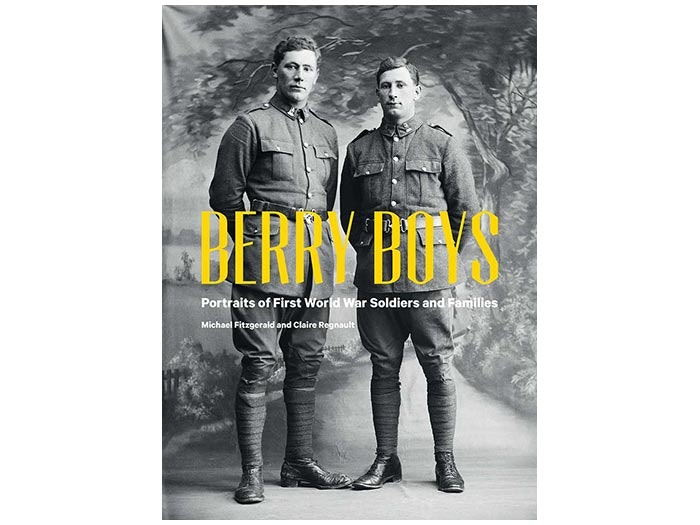 Berry Boys: Portraits of First World War Soldiers and Families Berry Boys: Portraits of First World War Soldiers and Families