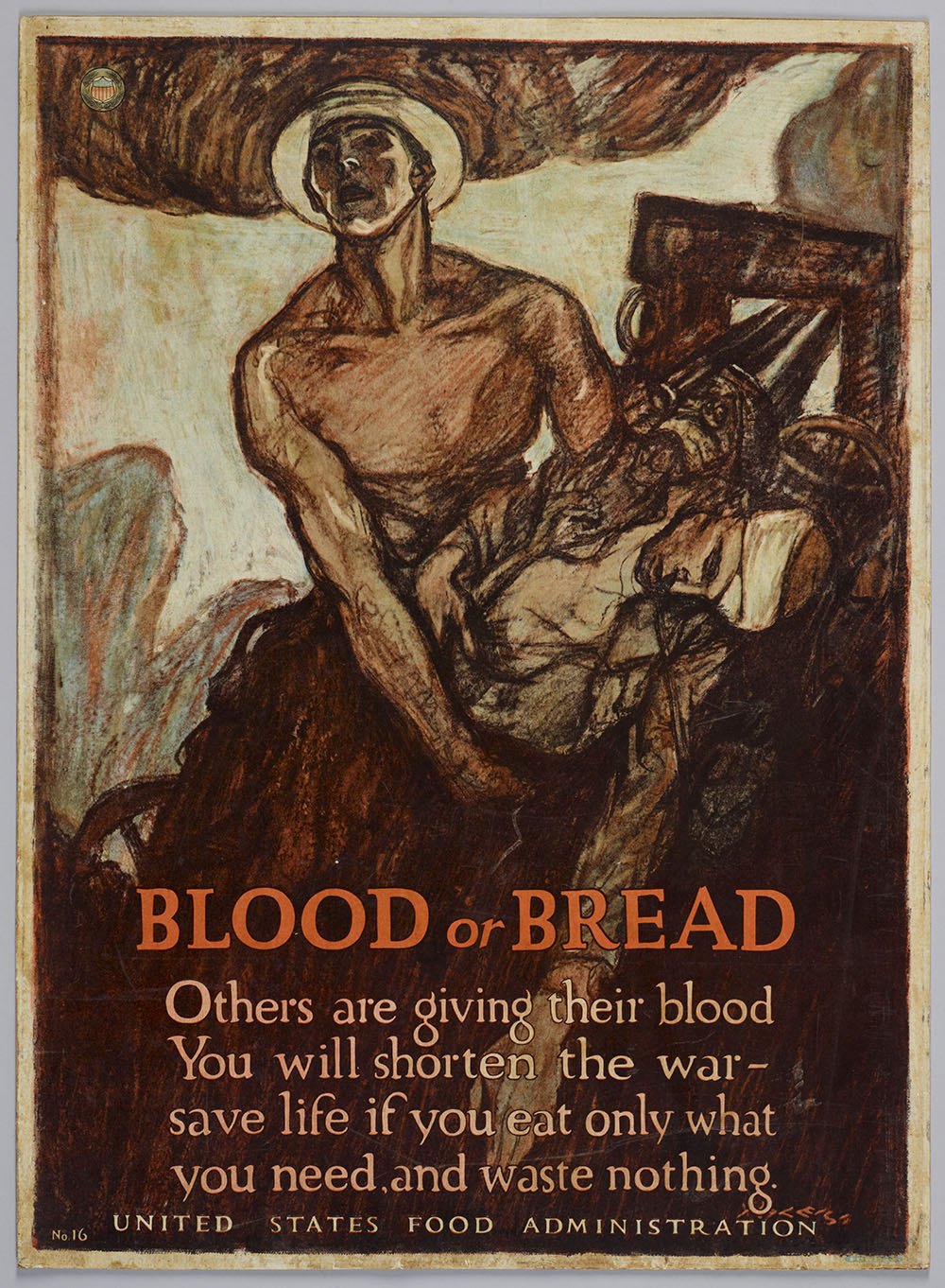 Poster with a man holding a wounded solider, with written words 'Blood or bread, others are giving their blood, you will shorten the war, save life if you eat only what you need, and waste nothing'