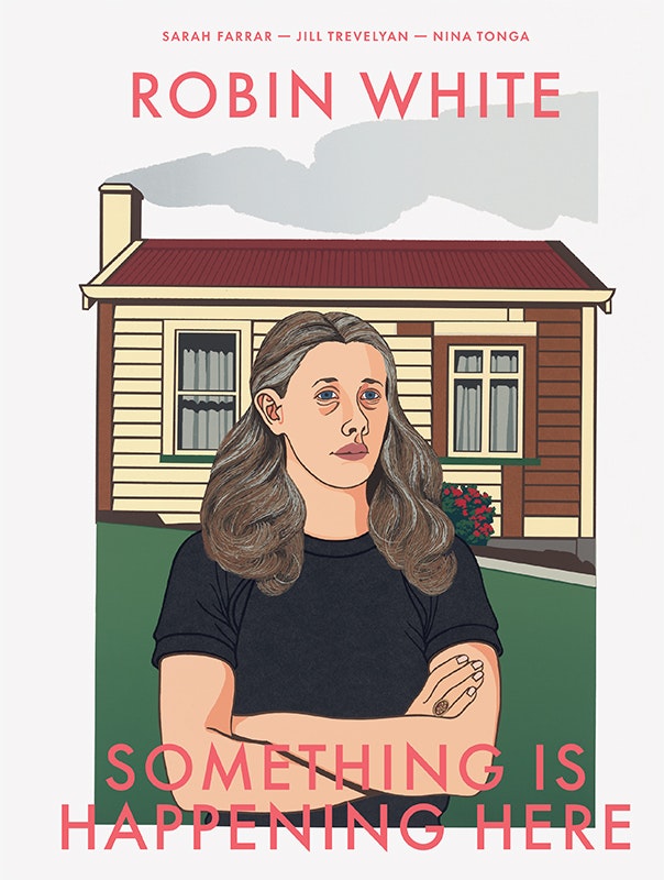 Robin White: Something is happening here book cover