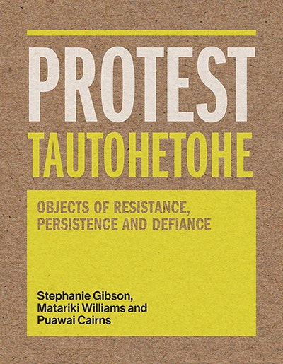 Protest Tautohetohe: Objects of Resistance, Persistence and Defiance