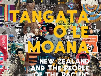 Tangata o le Moana: New Zealand and the People of the Pacific Tangata o le Moana: New Zealand and the People of the Pacific