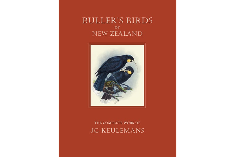 Book cover for Buller's Birds of New Zealand: The Complete Work of J G Keulemans