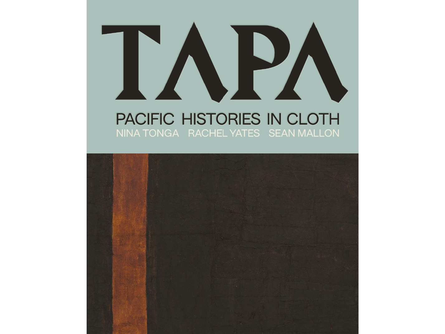 Tapa: Pacific Histories in Cloth cover of Tapa: Pacific Histories in Cloth